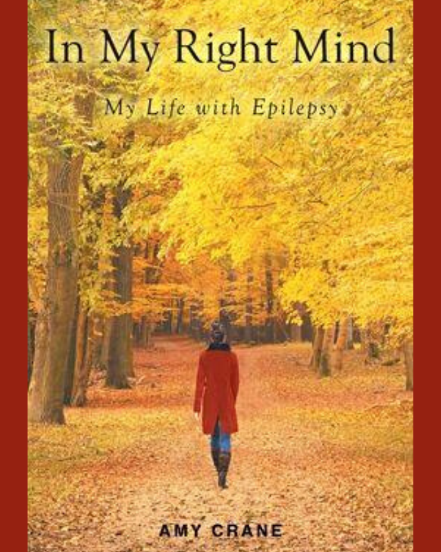 Book cover of In My Right Mind: My Life with Epilepsy by Amy Crane, featuring woman walking in autumn forest